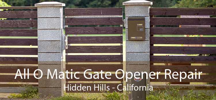 All O Matic Gate Opener Repair Hidden Hills - California